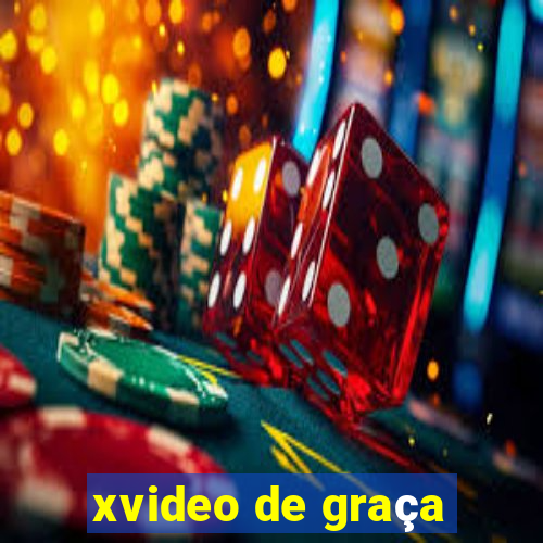 xvideo de graça